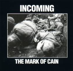 The Mark Of Cain : Incoming
